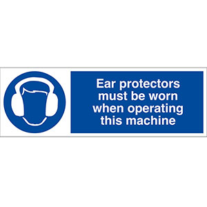 Ear Protectors Must Be Worn Ear Protectors Must Be Worn