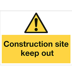 Construction Site Keep Out Construction Site Keep Out